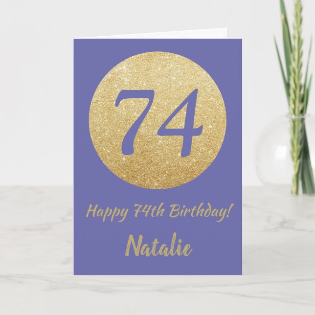 Happy 74th Birthday and Gold Glitter Card (Front)