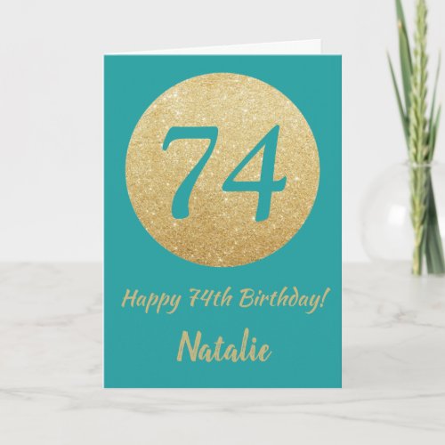 Happy 74th Birthday Teal and Gold Glitter Card