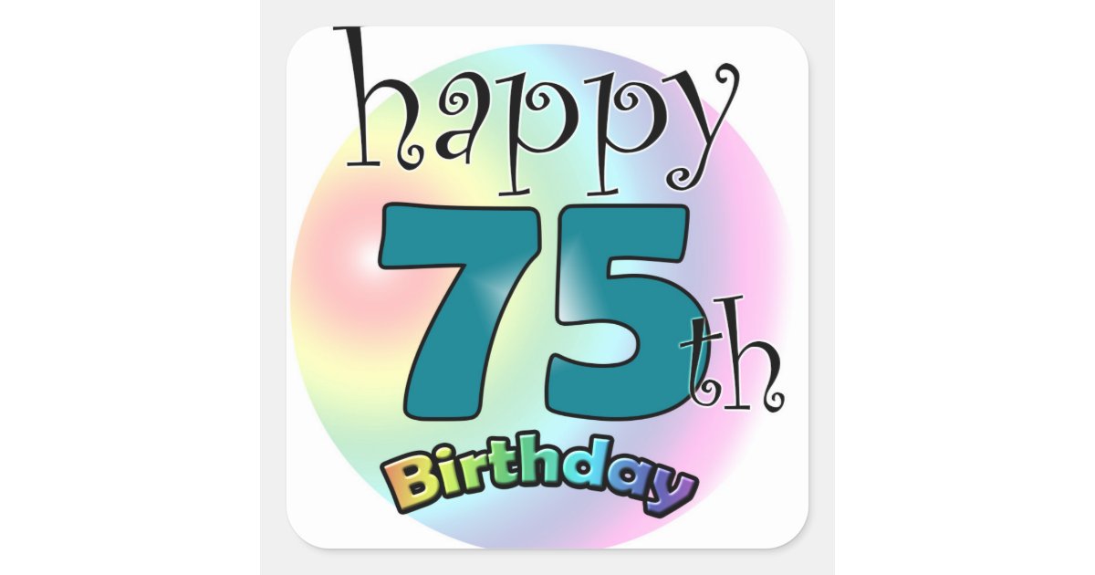 Happy 75th Birthday (Blue) Square Sticker | Zazzle