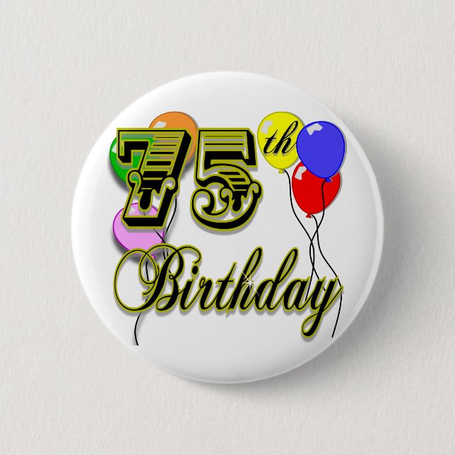 Happy 75th Birthday Celebration Pinback Button (Front)