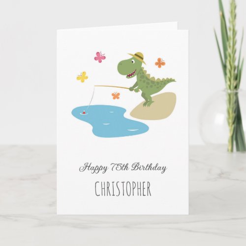 Happy 75th Birthday Cute Cartoon Dinosaur Fishing Card