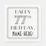 [ Thumbnail: Happy 77th Birthday; Art Deco Style; Custom Name Napkins ]