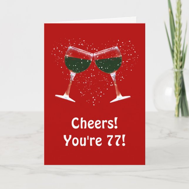 Happy 77th Birthday with Wine Card (Front)