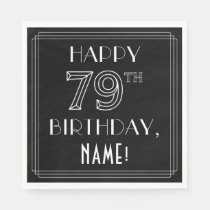 HAPPY 79TH BIRTHDAY; Art Deco Style; Custom Name Napkins