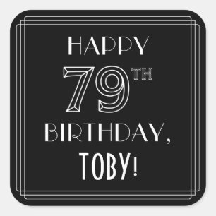 HAPPY 79TH BIRTHDAY; Art Deco Style; Custom Name Square Sticker