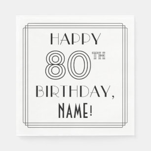 HAPPY 80TH BIRTHDAY; Art Deco Style; Custom Name Napkins