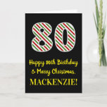 [ Thumbnail: Happy 80th Birthday & Merry Christmas, Custom Name Card ]