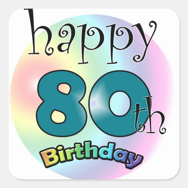 Happy 80th Birthday Square Sticker (Front)