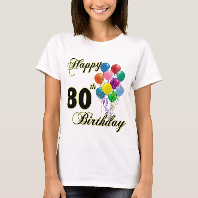 Happy 80th Birthday T-Shirt (Front)