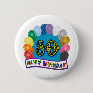 Happy 80th Birthday with Balloons Button
