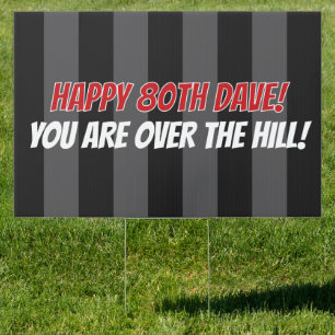 Happy 80Th Birthday You Are Over The Hill Custom Sign