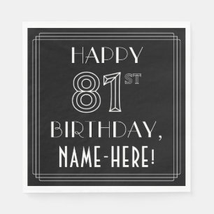 HAPPY 81ST BIRTHDAY; Art Deco Style; Custom Name Napkins