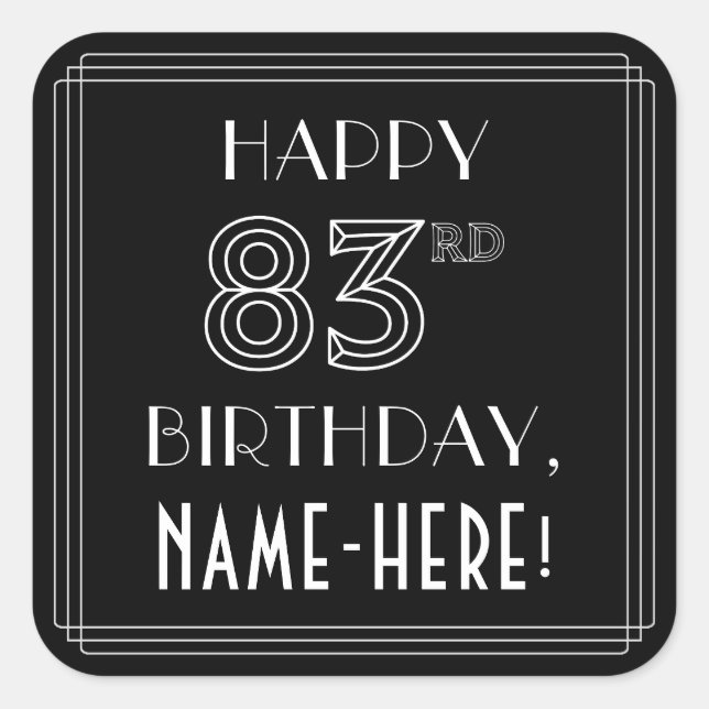 HAPPY 83RD BIRTHDAY; Art Deco Style; Custom Name Square Sticker (Front)