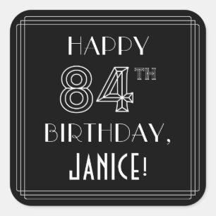 HAPPY 84TH BIRTHDAY; Art Deco Style; Custom Name Square Sticker