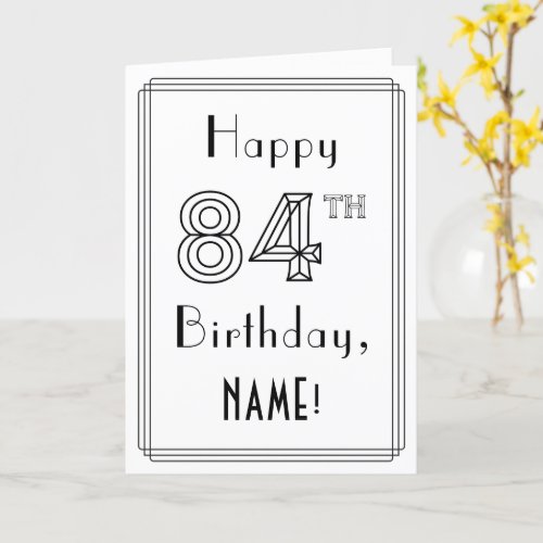 Happy 84th Birthday Art Deco Style w Custom Name Card