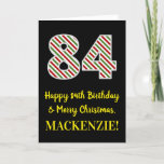 [ Thumbnail: Happy 84th Birthday & Merry Christmas, Custom Name Card ]