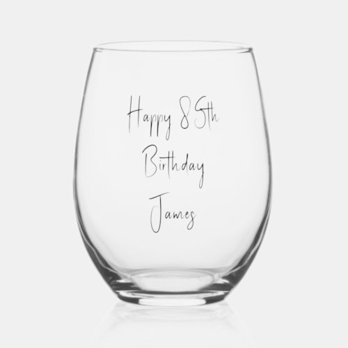 Happy 85th Birthday Keepsake Name  Stemless Wine Glass