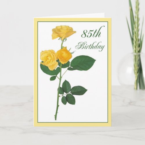 Happy 85th Birthday Yellow Roses Card