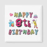 Happy 8th Birthday. 8 year b-day. Magnet<br><div class="desc">Happy 8th Birthday. Funny and cute Birthday design with lovely teddy bear holding a gift and a funny pencil writing the birthday wishes. A perfect match for clothing,  shirts and accessories.</div>