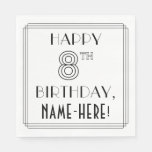 [ Thumbnail: Happy 8th Birthday; Art Deco Style; Custom Name Napkins ]