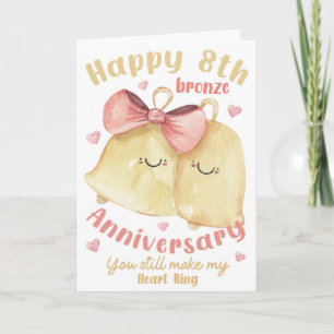 Happy 8th Bronze Anniversary – Still Make My Heart Card
