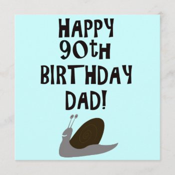 Happy 90th Birthday Dad And Snail Card by Funkyworm at Zazzle