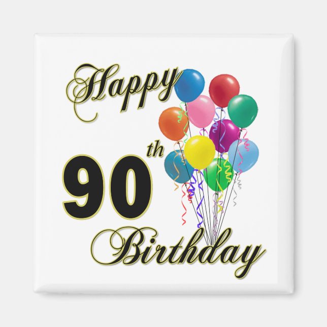 Happy 90th Birthday Gifts and Birthday Apparel Magnet (Front)