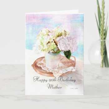 Happy 90th Birthday Mother Card by Linda_Ginn_Art at Zazzle