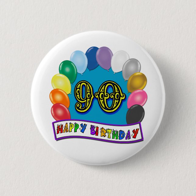 Happy 90th Birthday with Balloons Pinback Button (Front)