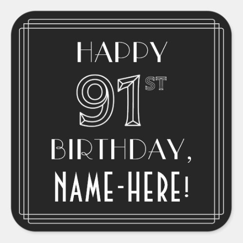 HAPPY 91ST BIRTHDAY Art Deco Style Custom Name Square Sticker