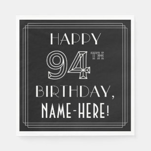 HAPPY 94TH BIRTHDAY; Art Deco Style; Custom Name Napkins