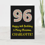 [ Thumbnail: Happy 96th Birthday & Merry Christmas, Custom Name Card ]
