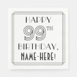 [ Thumbnail: Happy 99th Birthday; Art Deco Style; Custom Name Napkins ]
