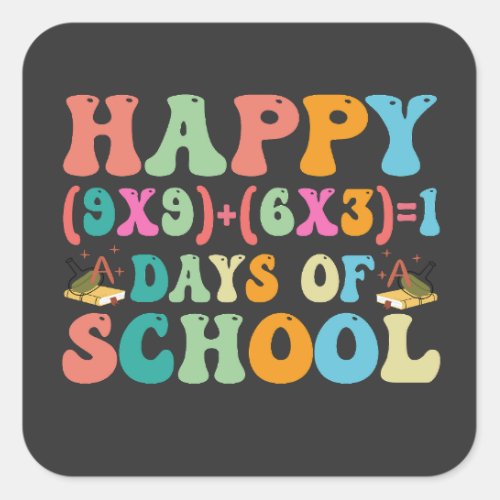 Happy 9X96X31 Day Of School Funny Math Grade Square Sticker