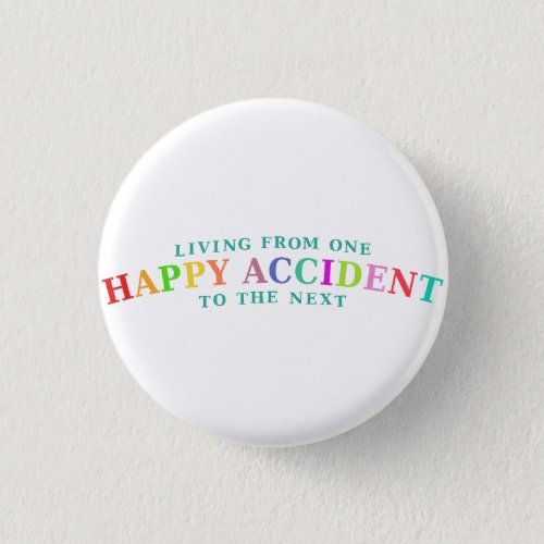 Happy Accident Life Button