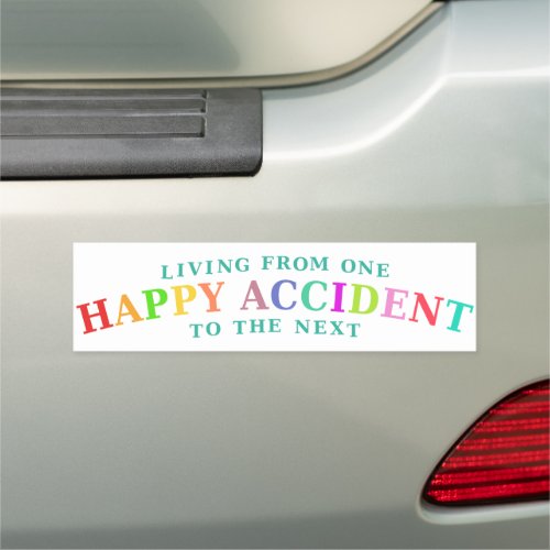 Happy Accident Life Car Magnet