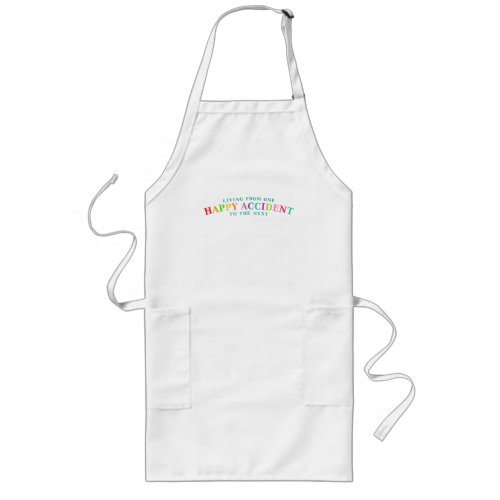 Happy Accident Life Long Apron