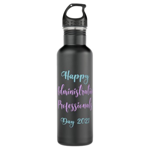 Happy Administrative professionals day 2021 admin Stainless Steel Water Bottle