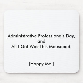Happy Administrative Professionals Day! Mouse Pad