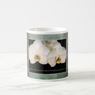 Happy Administrative Professionals Day Orchid Coffee Mug