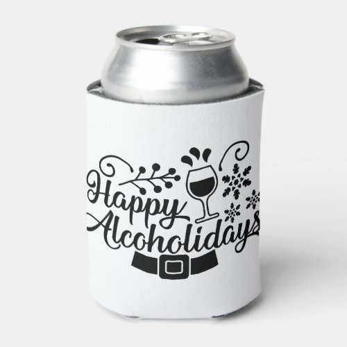 Happy Alcoholidays  Funny Christmas Drinking Fun Can Cooler