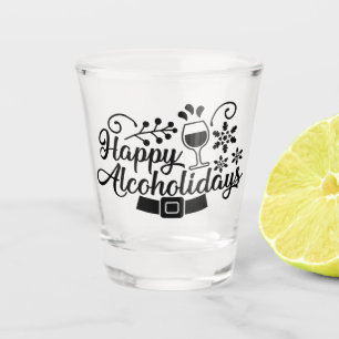 Happy Alcoholidays Funny Christmas Drinking Fun Shot Glass