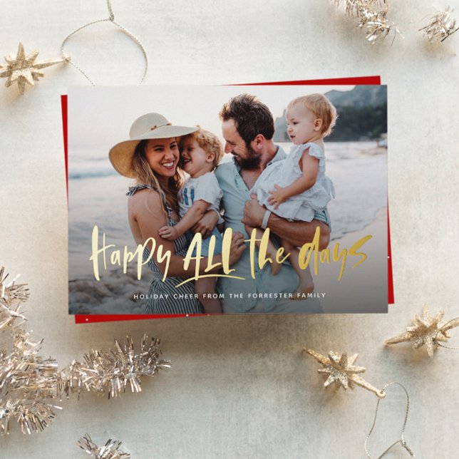 Happy all the days fun cute one photo foil holiday card (Creator Uploaded)