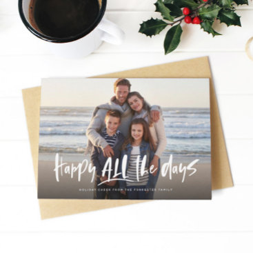 Happy all the days holiday photo card