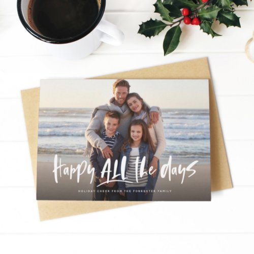 Happy all the days holiday photo card