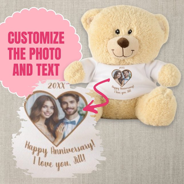 Happy Anniversary I Love You Custom Photo  Teddy Bear (Happy Anniversary I Love You Custom Photo Teddy Bear)