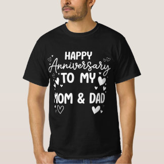 happy anniversary mom dad T-Shirt