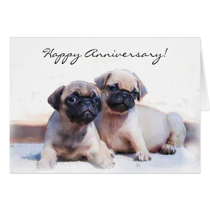 Happy Anniversary Pug puppies greeting card