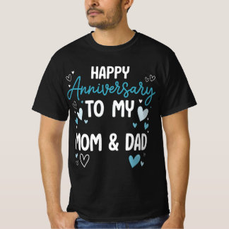 Happy Anniversary to My Mom & Dad T-Shirt
