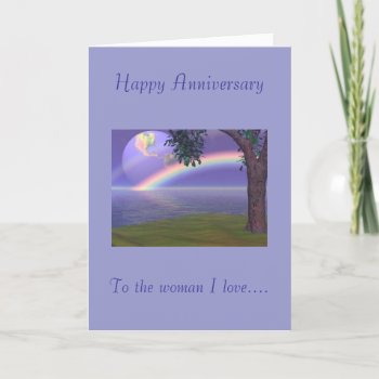 Happy Anniversary  To The Woman I Love Card by reisespcs40 at Zazzle